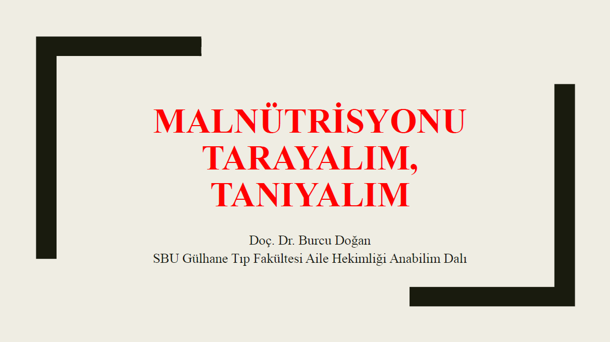 Malnütrisyonu tarayalım, tanıyalım