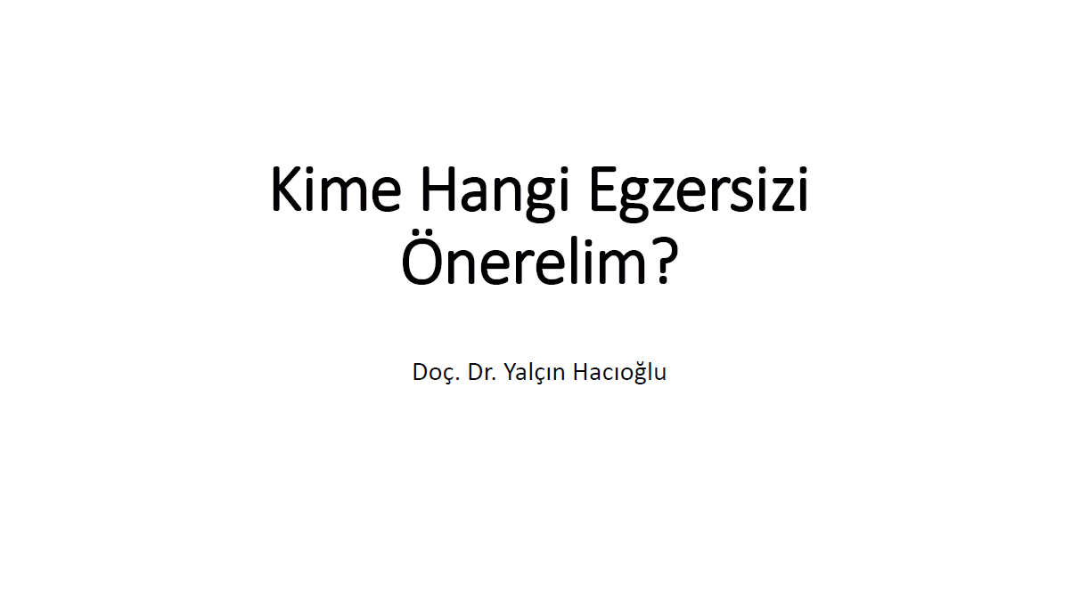 Kime Hangi Egzersizi Önerelim?