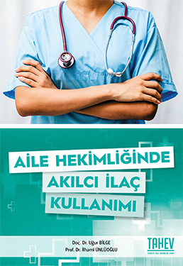 Aile Hekimliğinde Akılcı İlaç Kullanımı
